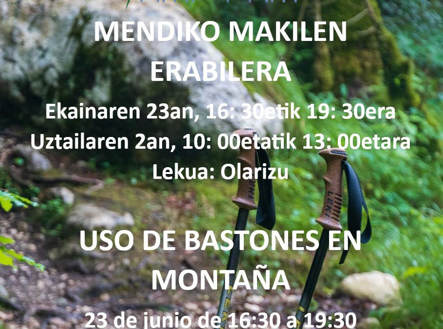 Mendiko Makilen Erabilera – Uso de Bastones en Montaña
