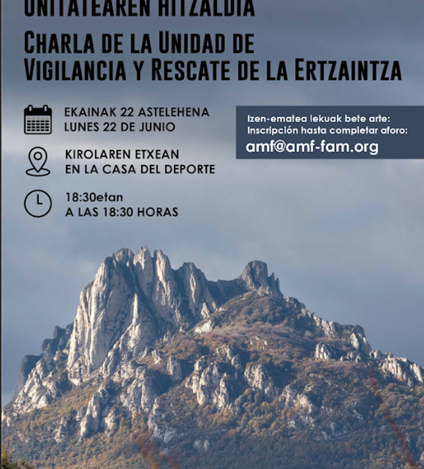 ERTZAINTZAREN ZAINTZA ETA ERRESKATE UNITATEAREN HITZALDIA- CHARLA DE LA UNIDAD DE VIGILANCIA Y RESCATE DE LA ERTZAINTZA